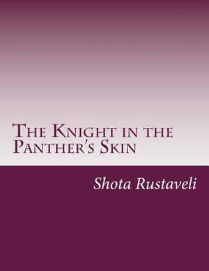 The Knight in the Panther's Skin de Shota Rustaveli