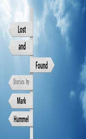 Lost and Found de Mark Hummel