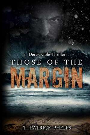 Those of the Margin de T. Patrick Phelps