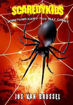 Something Hairy This Way Comes (Scaredykids #4) de Jos Van Brussel