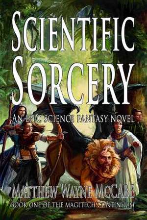 Scientific Sorcery de Matthew Wayne McCabe