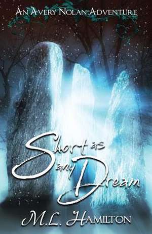 Short as Any Dream de ML Hamilton