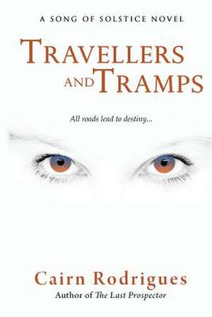 Travellers and Tramps de Cairn Rodrigues