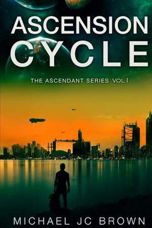 Ascension Cycle de Michael Jc Brown