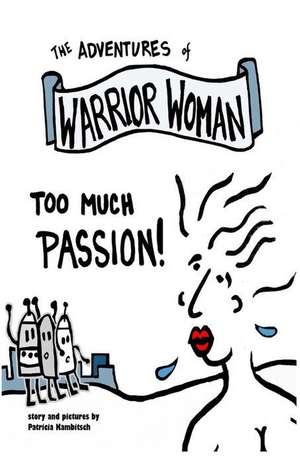 Adventures of Warrior Woman de Patricia a. Kambitsch