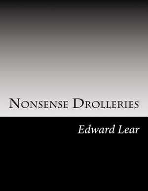 Nonsense Drolleries de Edward Lear