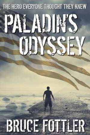 Paladin's Odyssey de Bruce Fottler