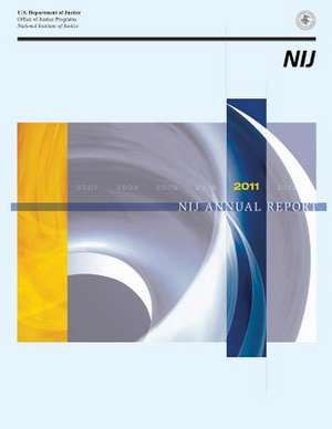 2011 Nij Annual Report de U. S. Department Of Justice