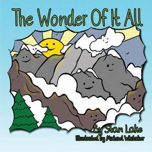 The Wonder of It All de Stan Lake