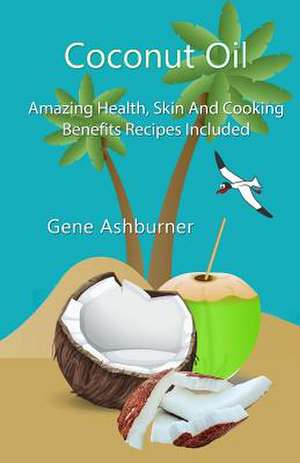 Coconut Oil de Gene Ashburner