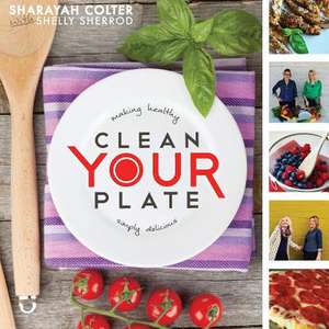 Clean Your Plate de Sharayah Colter