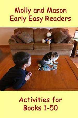 Molly and Mason Early Easy Readers Activities 1-50 de Nelson Ray