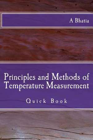 Principles and Methods of Temperature Measurement de A. Bhatia