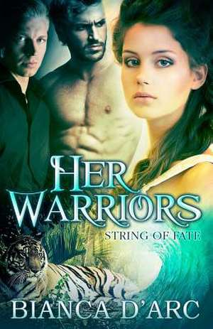 Her Warriors de Bianca D'Arc