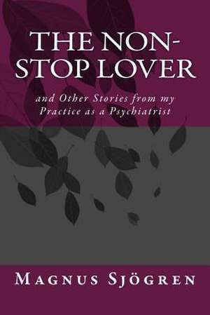 The Non-Stop Lover de Dr Magnus Jc Sjogren