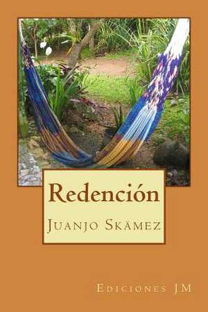 Redencion de Juanjo Skamez