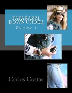 Paparazzi Down Under de Carlos Costas