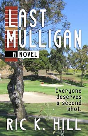 Last Mulligan de Ric K. Hill