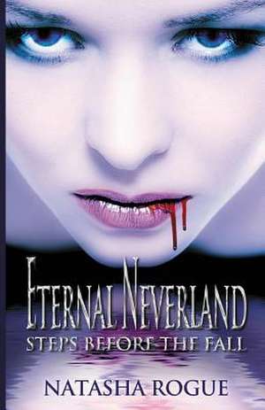 Eternal Neverland de Natasha Rogue