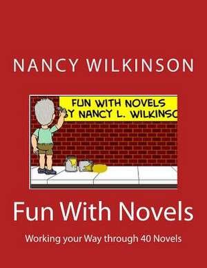 Fun with Novels de Nancy L. Wilkinson