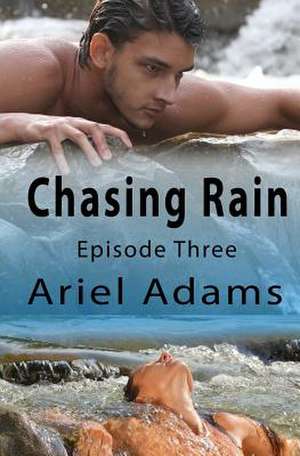 Chasing Rain Episode 3 de Ariel Adams