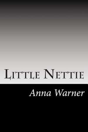 Little Nettie de Warner, Anna Bartlett