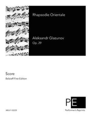 Rhapsodie Orientale de Aleksandr Glazunov