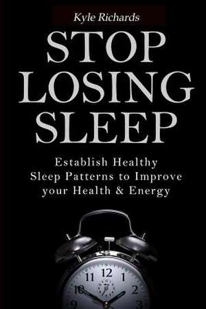 Stop Losing Sleep de Kyle Richards