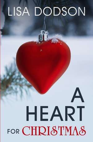 A Heart for Christmas de Lisa Watson