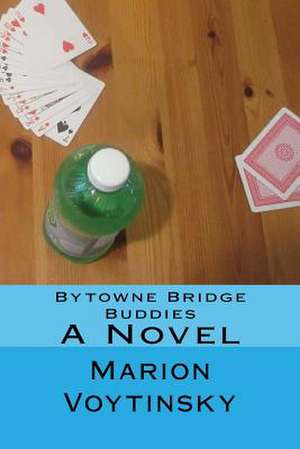 Bytowne Bridge Buddies de Marion Voytinsky