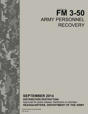 Field Manual FM 3-50 Army Personnel Recovery September 2014 de United States Government Us Army