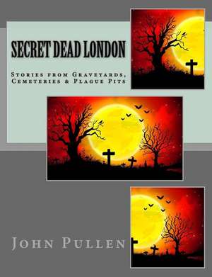 Secret Dead London de John Pullen