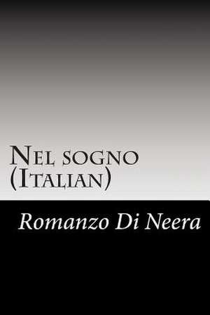 Nel Sogno (Italian) de Romanzo Di Neera