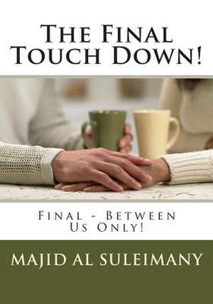 The Final Touch Down! de Majid Al Suleimany