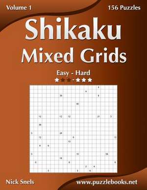 Shikaku Mixed Grids - Easy to Hard - Volume 1 - 156 Puzzles de Nick Snels