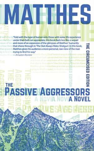 The Passive Aggressors de Dave Matthes