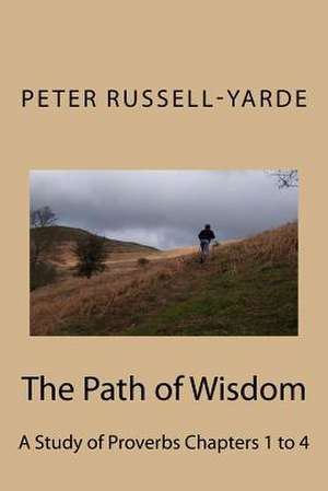 The Path of Wisdom de Peter Russell-Yarde