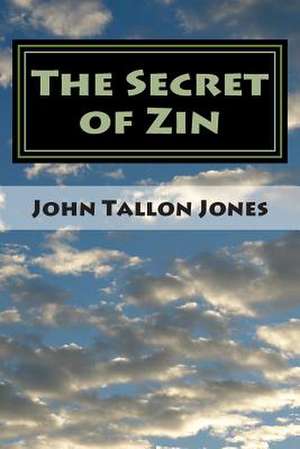 The Secret of Zin de John Tallon Jones