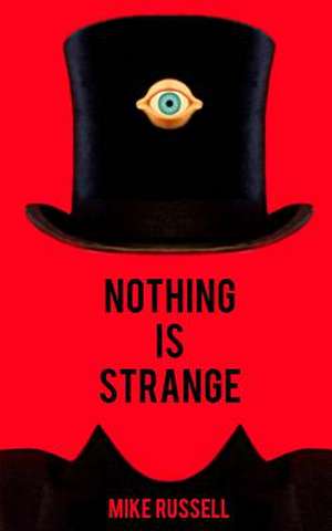 Nothing Is Strange de Mike Russell