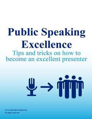 Public Speaking Excellence de Public Speaking Kit