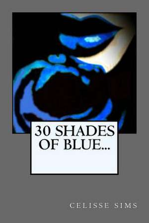 30 Shades of Blue de Celisse Sims