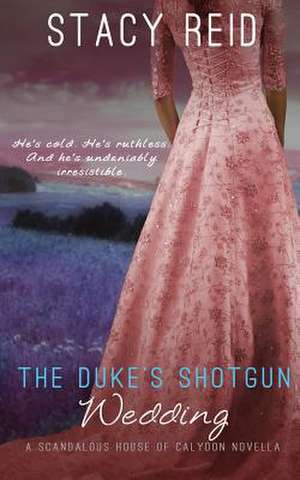 The Duke's Shotgun Wedding de Stacy Reid