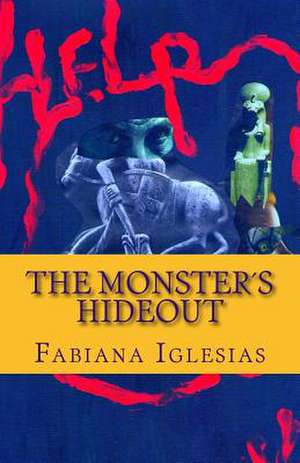 The Monsters Hideout de Fabiana Iglesias