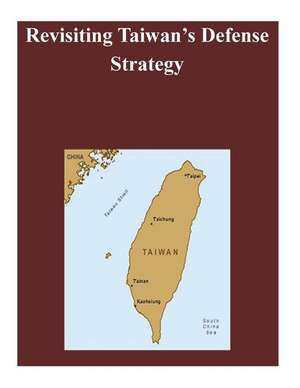 Revisiting Taiwan's Defense Strategy de Naval War College