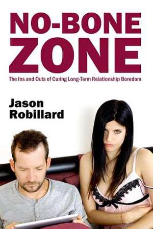 No-Bone Zone de Jason Robillard