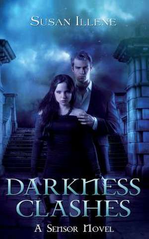 Darkness Clashes de Susan Illene