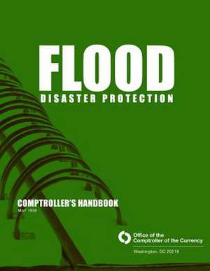 Flood Disaster Protection Comptroller's Handbook May 1999 de Comptroller of the Currency