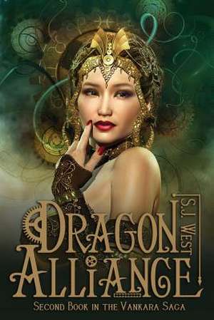 Dragon Alliance (Book 2, Vankara Saga) de S. J. West