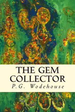 The Gem Collector de P. G. Wodehouse