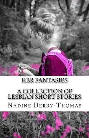 Her Fantasies de Nadine Derby-Thomas